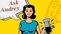 Ask Audrey: 'She said, that sounds like the 7th circle of hell. I said, it’s Ardmore, actually' 